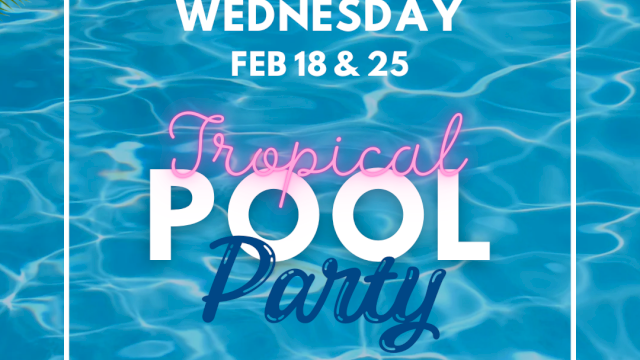 A tropical pool party on Wednesday, Feb 18 & 25, with a blue water background and beach accessories.