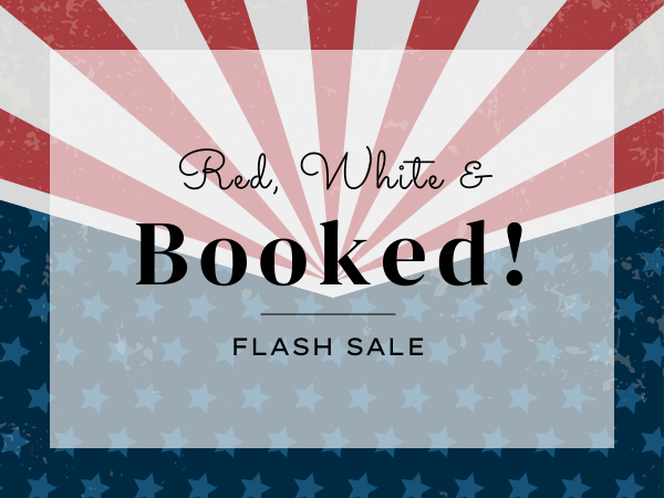 Patriotic sale banner: bold &ldquo;Booked!&rdquo; text over stripes and stars, red-white-blue theme, casual script &ldquo;Booked!&rdquo; with &ldquo;Flash Sale.&rdquo; ending.
