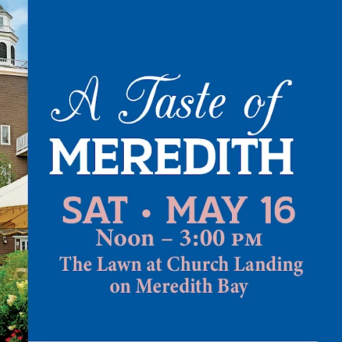 A Taste of Meredith is happening, featuring Town Docks, Sloppe, Lakehouse, and Lago logos on the blue banner. The event is Sat, May 16 from noon to 3 PM at The Lawn on Meredith Bay.